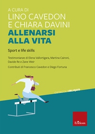 Allenarsi alla vita. Sport e life skills - Librerie.coop