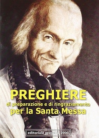 Preghiere di preparazione e di ringraziamento per la Santa Messa - Librerie.coop