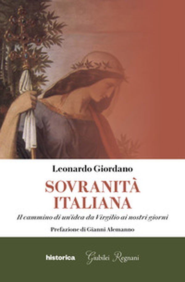 Sovranità italiana. Il cammino di un'idea da Virgilio ai nostri giorni - Librerie.coop Sovranità italiana. Il cammino di un'idea da Virgilio ai nostri giorni - Librerie.coop