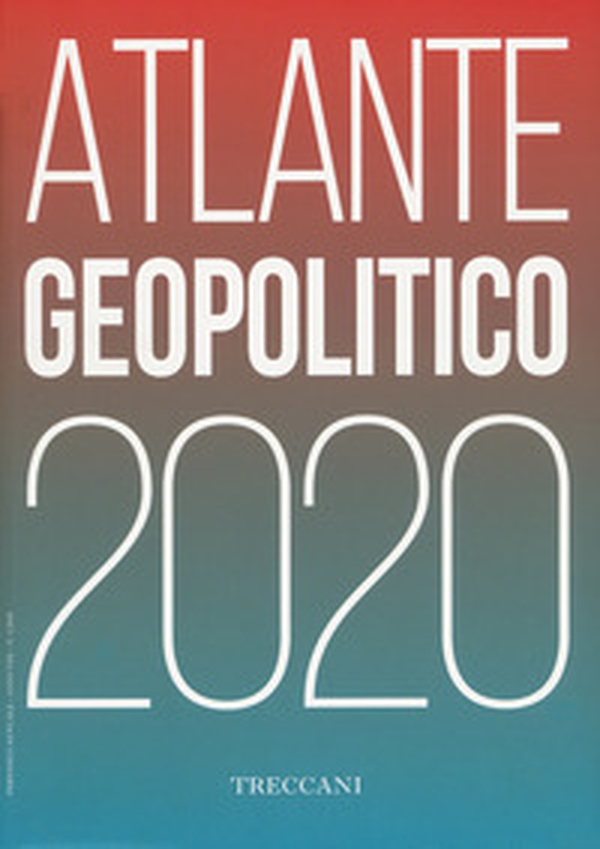 Treccani. Atlante geopolitico 2020 - Librerie.coop Treccani. Atlante geopolitico 2020 - Librerie.coop