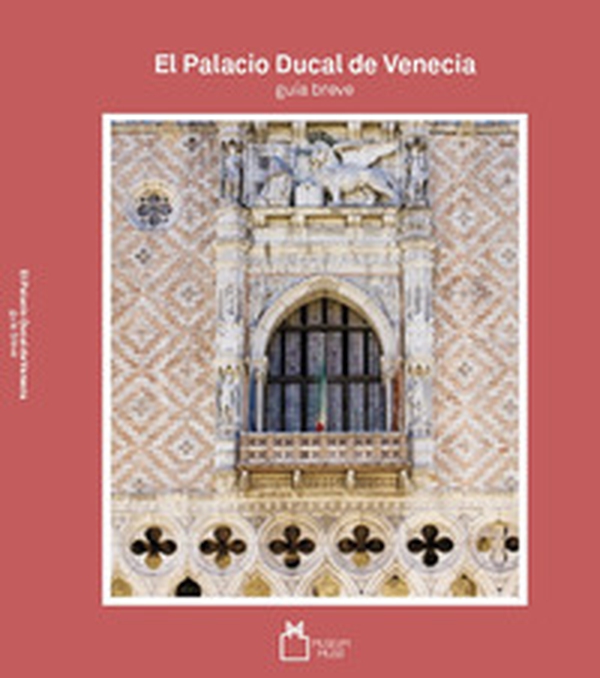 El palacio ducal de Venecia. Guia breve - Librerie.coop El palacio ducal de Venecia. Guia breve - Librerie.coop