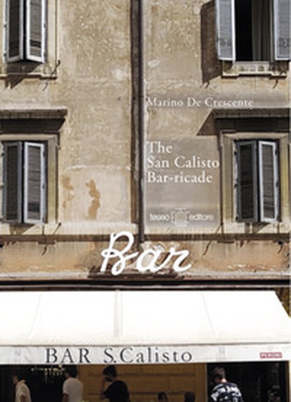 The San Calisto bar-ricade - Librerie.coop The San Calisto bar-ricade - Librerie.coop