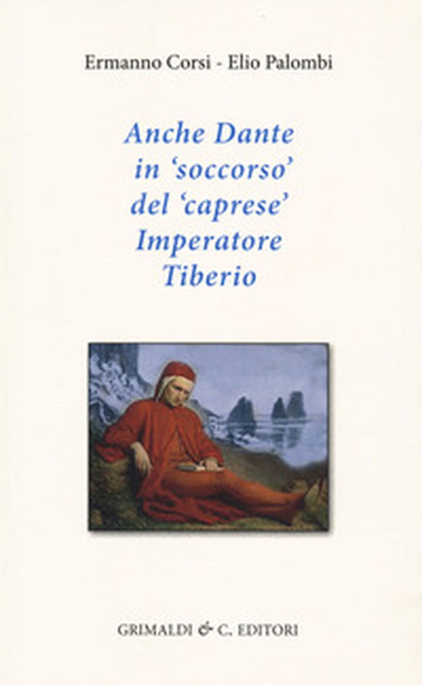 Anche Dante in soccorso del caprese imperatore Tiberio - Librerie.coop Anche Dante in soccorso del caprese imperatore Tiberio - Librerie.coop