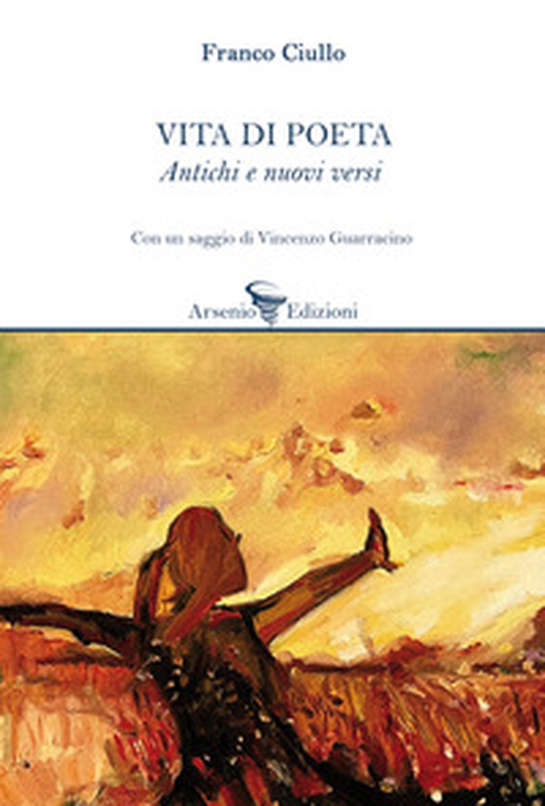 Vita di poeta. Antichi e nuovi versi - Librerie.coop Vita di poeta. Antichi e nuovi versi - Librerie.coop