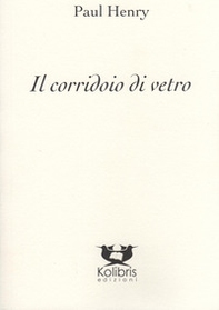 Il corridoio di vetro. Ediz. inglese e italiana - Librerie.coop
