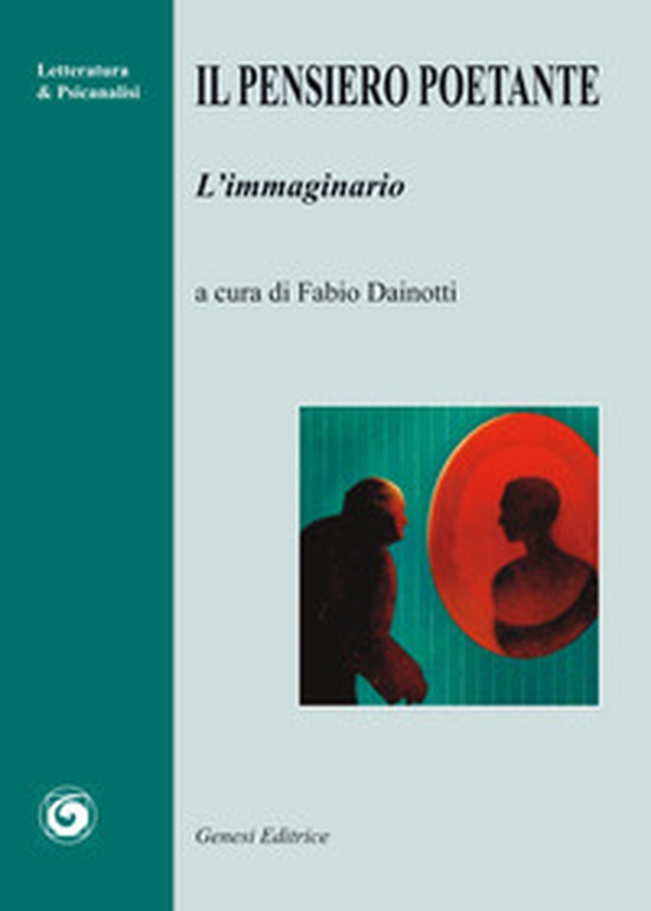 Il pensiero poetante. L'immaginario - Librerie.coop Il pensiero poetante. L'immaginario - Librerie.coop