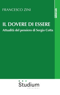 Il dovere di essere. Attualità del pensiero di Sergio Cotta - Librerie.coop