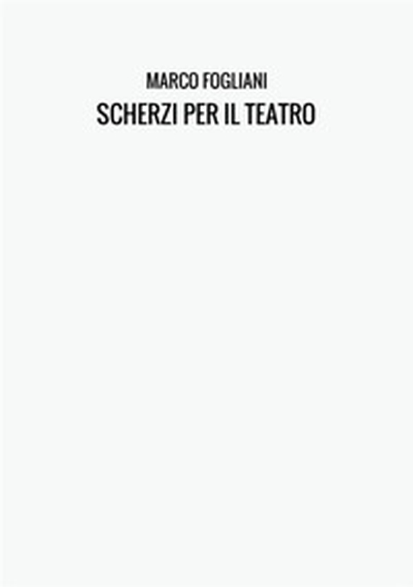 Scherzi per il teatro - Librerie.coop
