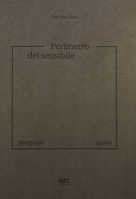 Perimetro del sensibile. Giuseppe Spagnulo Raffaele Quida - Librerie.coop