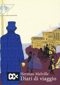 Diari di viaggio. I racconti di viaggio di Melville per la prima volta integralmente in italiano - Librerie.coop