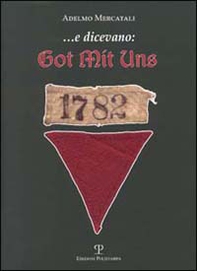 E dicevano: Got mit Uns - Librerie.coop