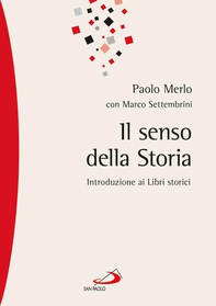 Il senso della storia. Introduzione ai Libri storici - Librerie.coop Il senso della storia. Introduzione ai Libri storici - Librerie.coop
