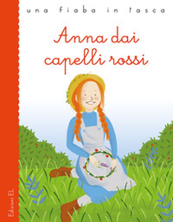 Anna dai capelli rossi da Lucy Maud Montgomery - Librerie.coop Anna dai capelli rossi da Lucy Maud Montgomery - Librerie.coop