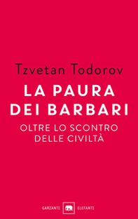 La paura dei barbari. Oltre lo scontro delle civiltà - Librerie.coop La paura dei barbari. Oltre lo scontro delle civiltà - Librerie.coop