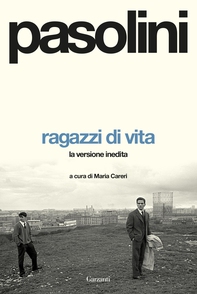 Ragazzi di vita. La versione inedita - Librerie.coop