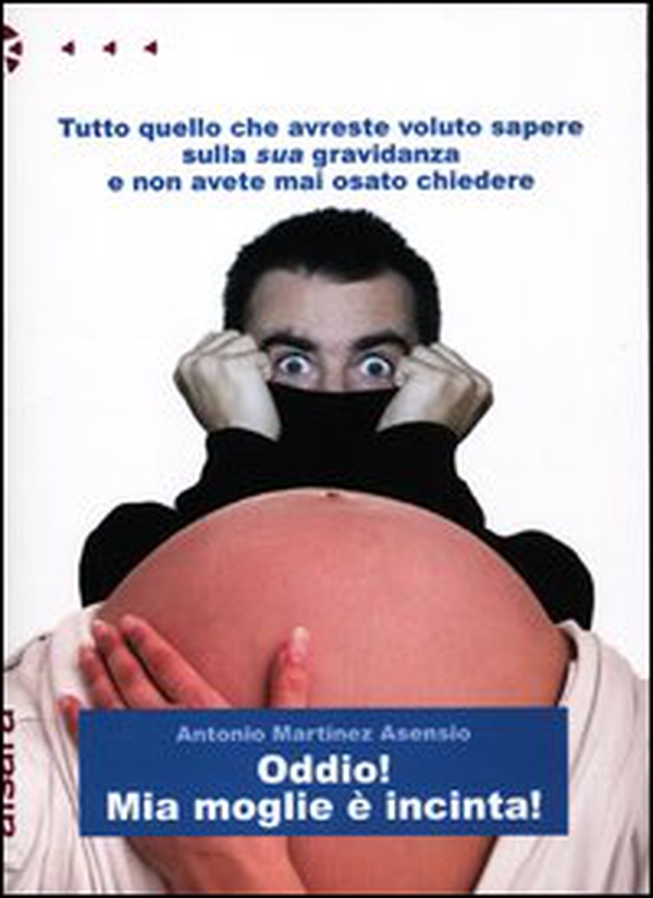 Oddio! Mia moglie è incinta! - Librerie.coop Oddio! Mia moglie è incinta! - Librerie.coop
