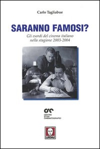 Saranno famosi? Gli esordi del cinema italiano nella stagione 2003-2004 - Librerie.coop