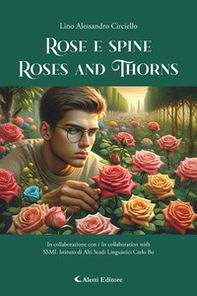 Rose e spine-Roses and Thorns - Librerie.coop