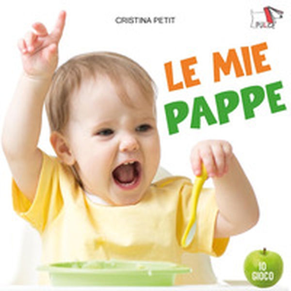 Le mie pappe - Librerie.coop Le mie pappe - Librerie.coop