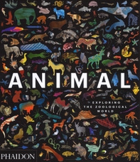 Animal. Exploring the zoological world - Librerie.coop