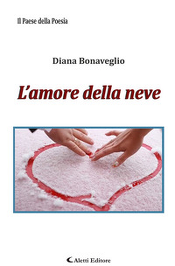 L'amore della neve - Librerie.coop L'amore della neve - Librerie.coop