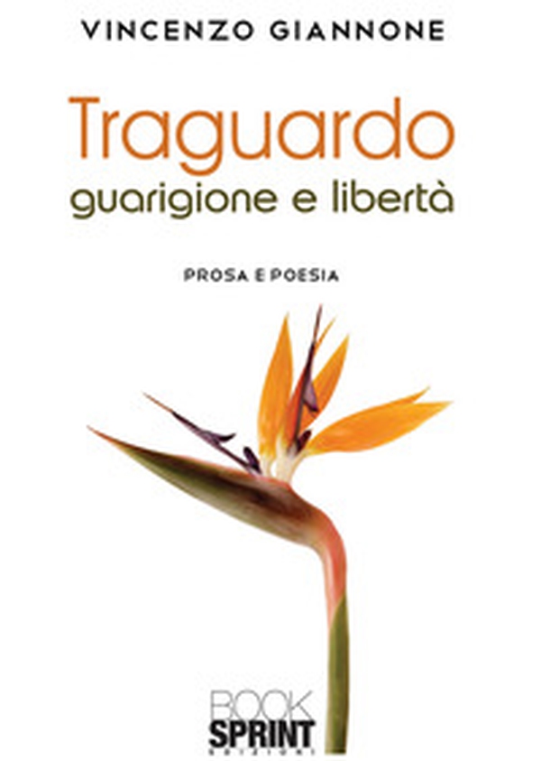 Traguardo guarigione e libertà - Librerie.coop Traguardo guarigione e libertà - Librerie.coop
