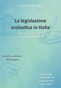 La La legislazione scolastica in Italia. Dalla legge Casati del 1859 alle Indicazioni Nazionali del 2025 - Librerie.coop