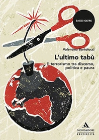 L'ultimo tabù. Il terrorismo tra discorso, politica e paura - Librerie.coop L'ultimo tabù. Il terrorismo tra discorso, politica e paura - Librerie.coop
