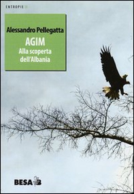 Agim. Alla scoperta dell'Albania - Librerie.coop Agim. Alla scoperta dell'Albania - Librerie.coop