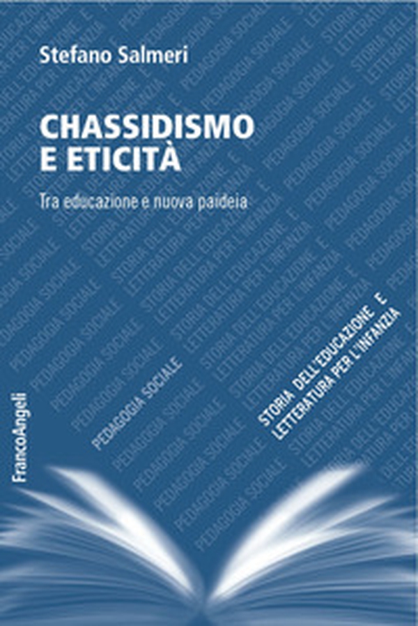Chassidismo e eticità. Tra educazione e nuova paideia - Librerie.coop Chassidismo e eticità. Tra educazione e nuova paideia - Librerie.coop