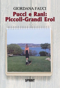 Pucci e Rani: piccoli-grandi eroi - Librerie.coop