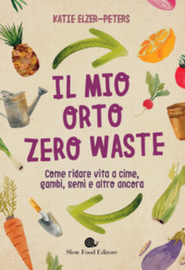 Il mio orto zero waste - Librerie.coop Il mio orto zero waste - Librerie.coop