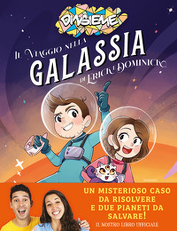 Il viaggio nella galassia di Erick e Dominick - Librerie.coop Il viaggio nella galassia di Erick e Dominick - Librerie.coop