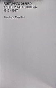 Fortunato Depero and Depero futurista 1913-1927 - Librerie.coop Fortunato Depero and Depero futurista 1913-1927 - Librerie.coop