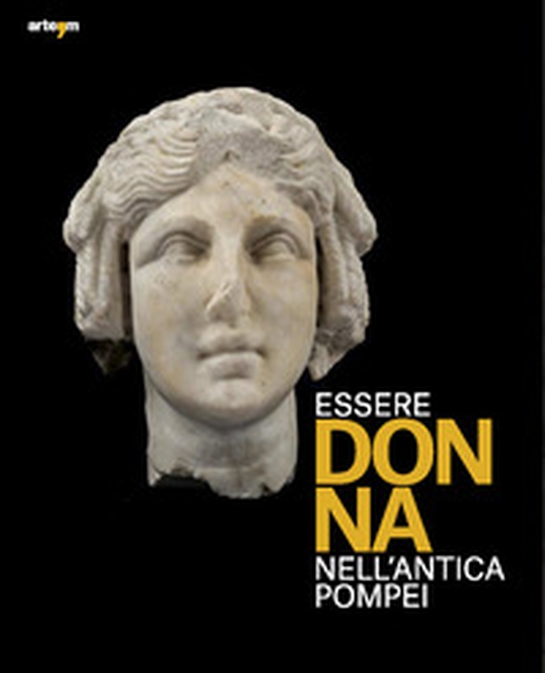Essere donna nell'antica Pompei - Librerie.coop Essere donna nell'antica Pompei - Librerie.coop