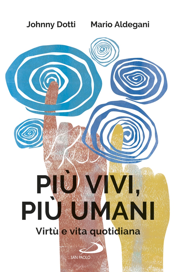 Più vivi, più umani - Librerie.coop Più vivi, più umani - Librerie.coop