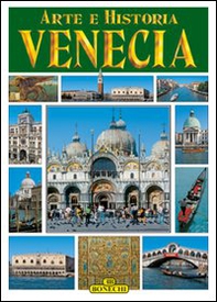 Venezia. Arte e storia. Ediz. spagnola - Librerie.coop