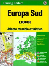 Europa sud. Atlante stradale e turistico 1:800.000 - Librerie.coop