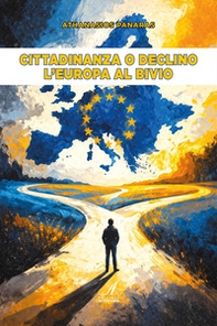 Cittadinanza o declino. L'Europa al bivio - Librerie.coop
