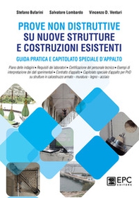 Prove non distruttive su nuove strutture e costruzioni esistenti. Guida pratica e capitolato speciale d'appalto - Librerie.coop