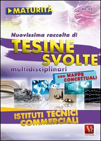 NUovissima raccolta di tesine svolte per la maturità. Istituti tecnici commerciali - Librerie.coop