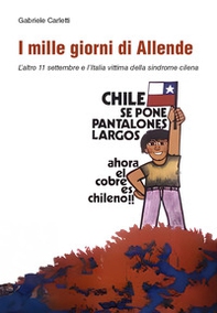 I mille giorni di Allende - Librerie.coop