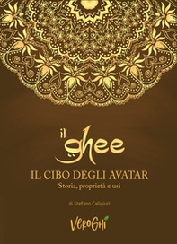 Il ghee. Il cibo degli avatar. Storia, proprietà e usi - Librerie.coop