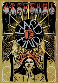 Hard to find. The rarest and most valuable vinyl from 1990 to 2020 - Librerie.coop