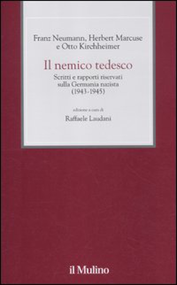 Il nemico tedesco. Scritti e rapporti riservati sulla Germania nazista (1943-1945) - Librerie.coop Il nemico tedesco. Scritti e rapporti riservati sulla Germania nazista (1943-1945) - Librerie.coop