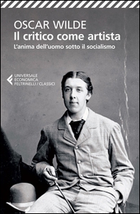 Il critico come artista-L'anima dell'uomo sotto il socialismo. Testo inglese a fronte - Librerie.coop Il critico come artista-L'anima dell'uomo sotto il socialismo. Testo inglese a fronte - Librerie.coop
