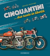 Cinquantini... due ruote in libertà - Librerie.coop Cinquantini... due ruote in libertà - Librerie.coop