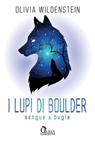 Sangue e bugie. I lupi di Boulder - Librerie.coop