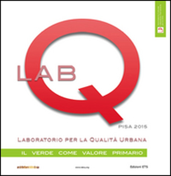 Labq. Laboratorio per la qualità urbana. Il verde come valore primario - Librerie.coop Labq. Laboratorio per la qualità urbana. Il verde come valore primario - Librerie.coop