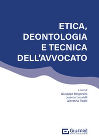 Etica, deontologia e tecnica dell'avvocato - Librerie.coop
